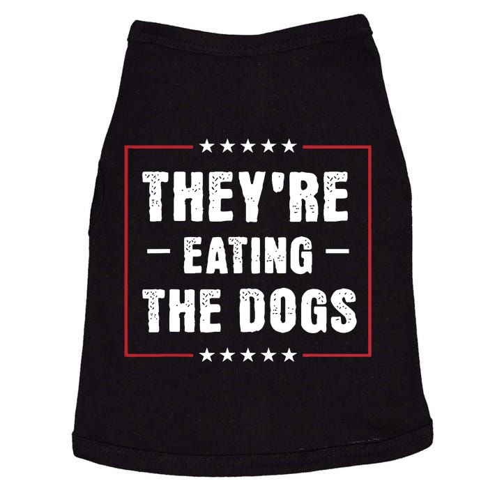 TheyRe Eating The Dogs Patriotic Election Doggie Tank