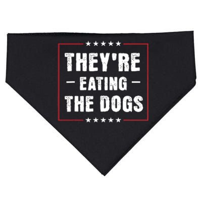 TheyRe Eating The Dogs Patriotic Election USA-Made Doggie Bandana