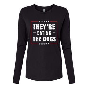 TheyRe Eating The Dogs Patriotic Election Womens Cotton Relaxed Long Sleeve T-Shirt