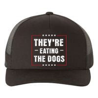 TheyRe Eating The Dogs Patriotic Election Yupoong Adult 5-Panel Trucker Hat