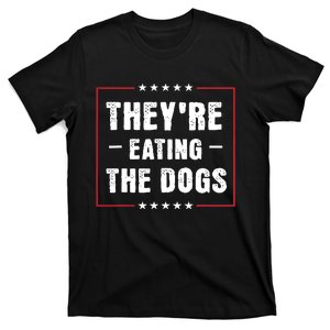 TheyRe Eating The Dogs Patriotic Election T-Shirt