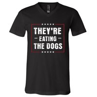 TheyRe Eating The Dogs Patriotic Election V-Neck T-Shirt