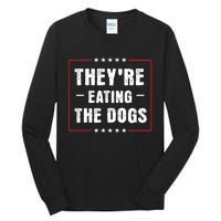 TheyRe Eating The Dogs Patriotic Election Tall Long Sleeve T-Shirt