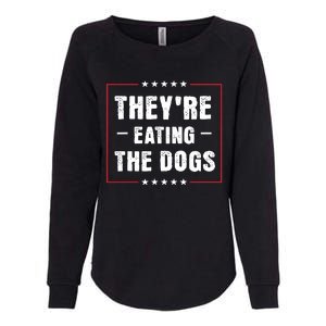 TheyRe Eating The Dogs Patriotic Election Womens California Wash Sweatshirt