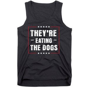 TheyRe Eating The Dogs Patriotic Election Tank Top