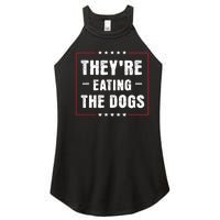 TheyRe Eating The Dogs Patriotic Election Women's Perfect Tri Rocker Tank