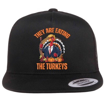 TheyRe Eating The Turkey Funny Trump Thanksgiving Humor Flat Bill Trucker Hat