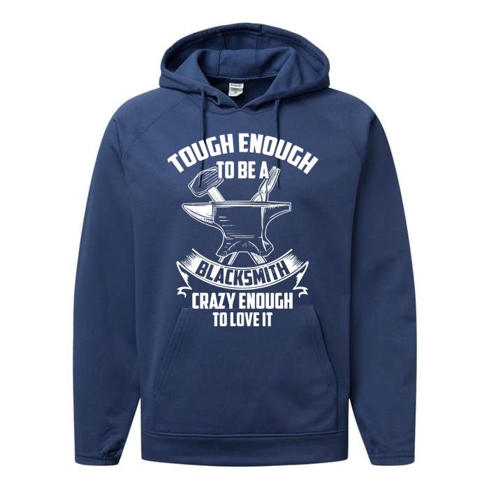 Tough Enough To Be A Funny Blacksmith Metalworking Anvil Performance Fleece Hoodie