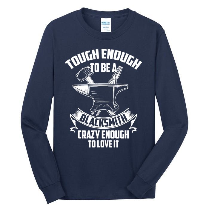 Tough Enough To Be A Funny Blacksmith Metalworking Anvil Tall Long Sleeve T-Shirt