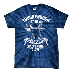 Tough Enough To Be A Funny Blacksmith Metalworking Anvil Tie-Dye T-Shirt