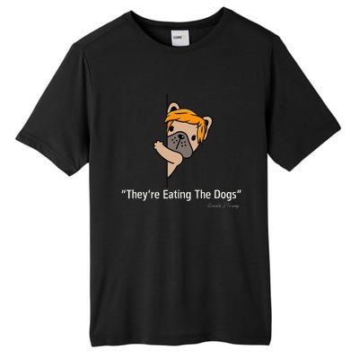 TheyRe Eating The Dogs Funny 2024 Debate Tall Fusion ChromaSoft Performance T-Shirt