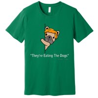 TheyRe Eating The Dogs Funny 2024 Debate Premium T-Shirt