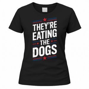 TheyRe Eating The Dogs Funny Trump Quote Debate 2024 Women's T-Shirt