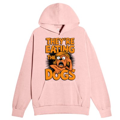 TheyRe Eating The Dogs Kamala Harris Trump Debate 2024 Urban Pullover Hoodie