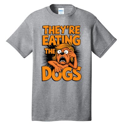 TheyRe Eating The Dogs Kamala Harris Trump Debate 2024 Tall T-Shirt