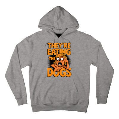 TheyRe Eating The Dogs Kamala Harris Trump Debate 2024 Tall Hoodie