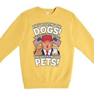 TheyRe Eating The Dogs Trump Vs Kamala 2024 Election Debate Premium Crewneck Sweatshirt