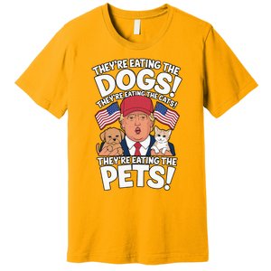 TheyRe Eating The Dogs Trump Vs Kamala 2024 Election Debate Premium T-Shirt