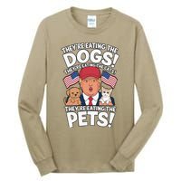 TheyRe Eating The Dogs Trump Vs Kamala 2024 Election Debate Tall Long Sleeve T-Shirt