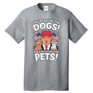 TheyRe Eating The Dogs Trump Vs Kamala 2024 Election Debate Tall T-Shirt