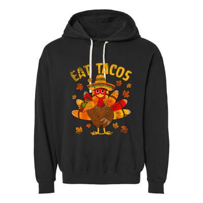 Turkey Eat Tacos Mexican Sombrero Thanksgiving Family Garment-Dyed Fleece Hoodie