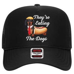 TheyRe Eating The Dogs Dachshund Hotdog Wiener Dog High Crown Mesh Back Trucker Hat