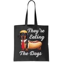 TheyRe Eating The Dogs Dachshund Hotdog Wiener Dog Tote Bag