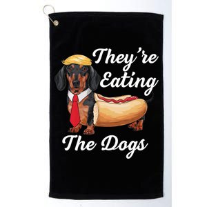 TheyRe Eating The Dogs Dachshund Hotdog Wiener Dog Platinum Collection Golf Towel