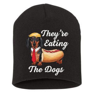 TheyRe Eating The Dogs Dachshund Hotdog Wiener Dog Short Acrylic Beanie