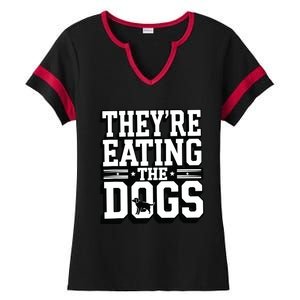 TheyRe Eating The Dogs Patriotic Election Ladies Halftime Notch Neck Tee