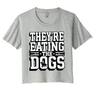 TheyRe Eating The Dogs Patriotic Election Women's Crop Top Tee