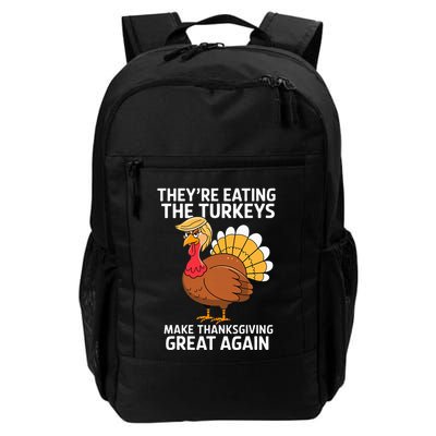 TheyRe Eating The Turkeys Funny Turkey Thanksgiving Backpack