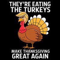 TheyRe Eating The Turkeys Funny Turkey Thanksgiving Sustainable Bucket Hat