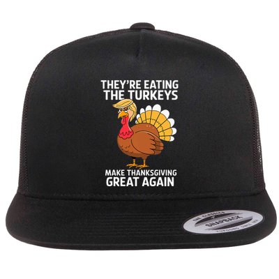 TheyRe Eating The Turkeys Funny Turkey Thanksgiving Flatbill Hat
