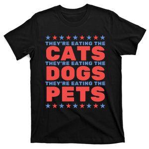 TheyRe Eating The Dogs Eating The Cats Election 2024 T-Shirt