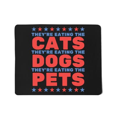 TheyRe Eating The Dogs Eating The Cats Election 2024 Mousepad