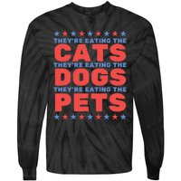 TheyRe Eating The Dogs Eating The Cats Election 2024 Tie-Dye Long Sleeve Shirt