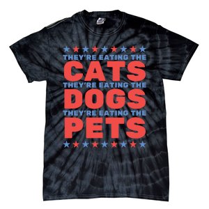 TheyRe Eating The Dogs Eating The Cats Election 2024 Tie-Dye T-Shirt