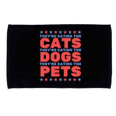 TheyRe Eating The Dogs Eating The Cats Election 2024 Microfiber Hand Towel