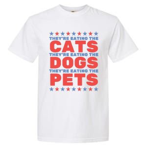 TheyRe Eating The Dogs Eating The Cats Election 2024 Garment-Dyed Heavyweight T-Shirt