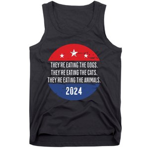 TheyRe Eating The Dogs TheyRe Eating The Cats Trump Harris Tank Top