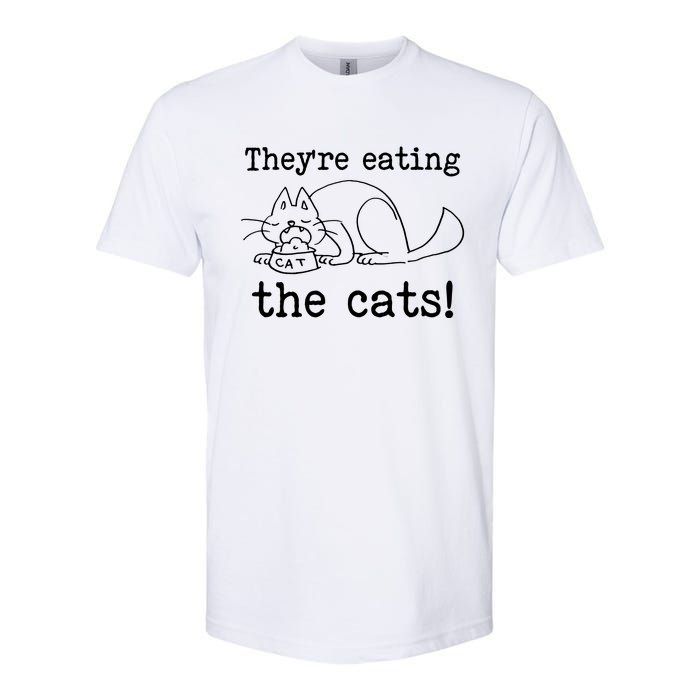 Theyre Eating The Cats Softstyle CVC T-Shirt