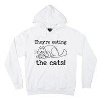 Theyre Eating The Cats Hoodie