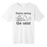 Theyre Eating The Cats Tall Fusion ChromaSoft Performance T-Shirt