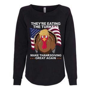 TheyRe Eating The Turkeys Womens California Wash Sweatshirt