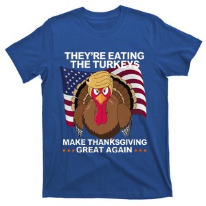 TheyRe Eating The Turkeys T-Shirt