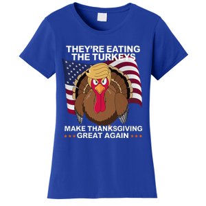 TheyRe Eating The Turkeys Women's T-Shirt