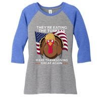 TheyRe Eating The Turkeys Women's Tri-Blend 3/4-Sleeve Raglan Shirt