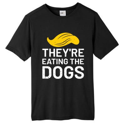 TheyRe Eating The Dogs Tall Fusion ChromaSoft Performance T-Shirt