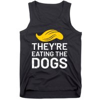 TheyRe Eating The Dogs Tank Top